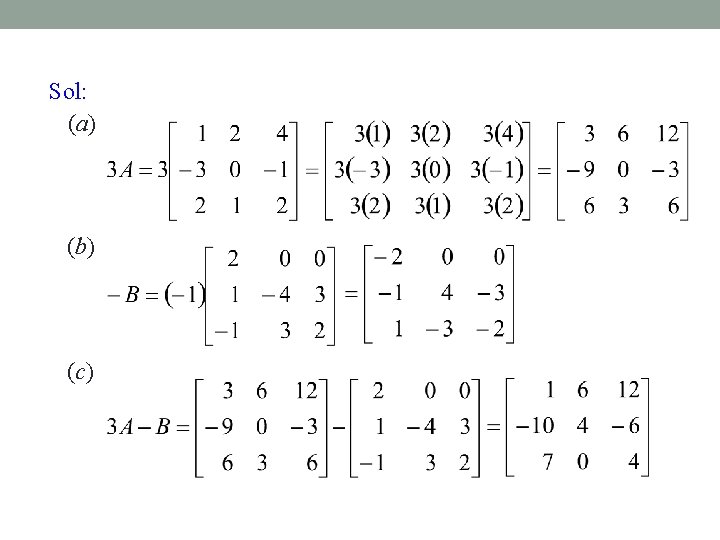 Sol: (a) (b) (c) 
