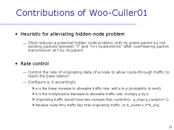 Contributions of Woo-Culler 01 • Heuristic for alleviating hidden-node problem ¾ Child reduces a