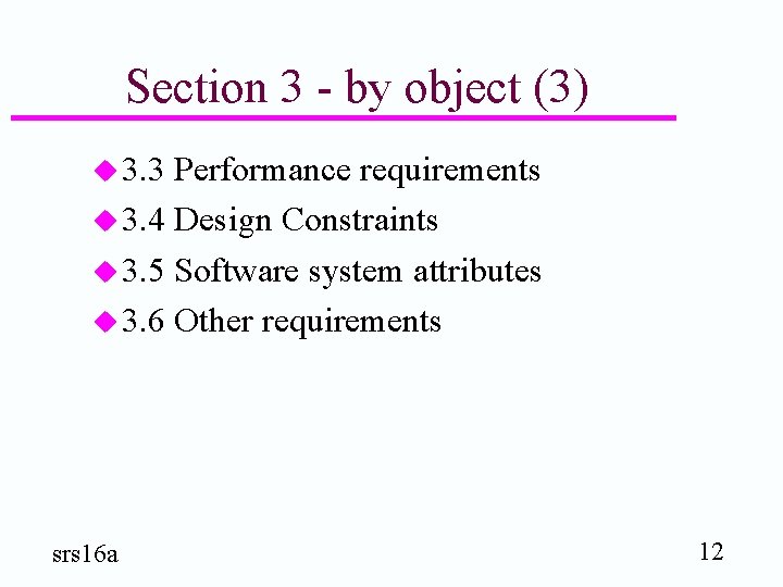 Section 3 - by object (3) u 3. 3 Performance requirements u 3. 4