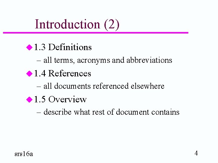Introduction (2) u 1. 3 Definitions – all terms, acronyms and abbreviations u 1.