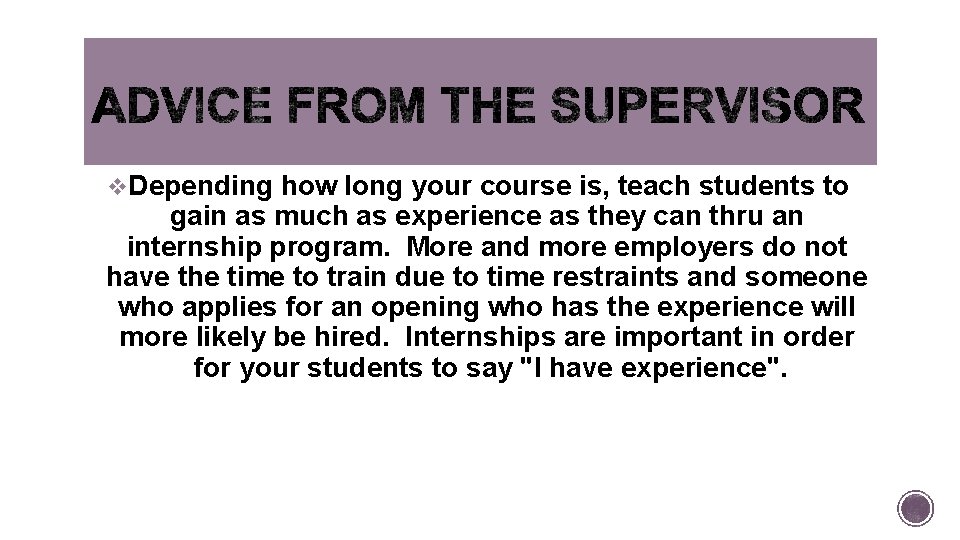 v. Depending how long your course is, teach students to gain as much as
