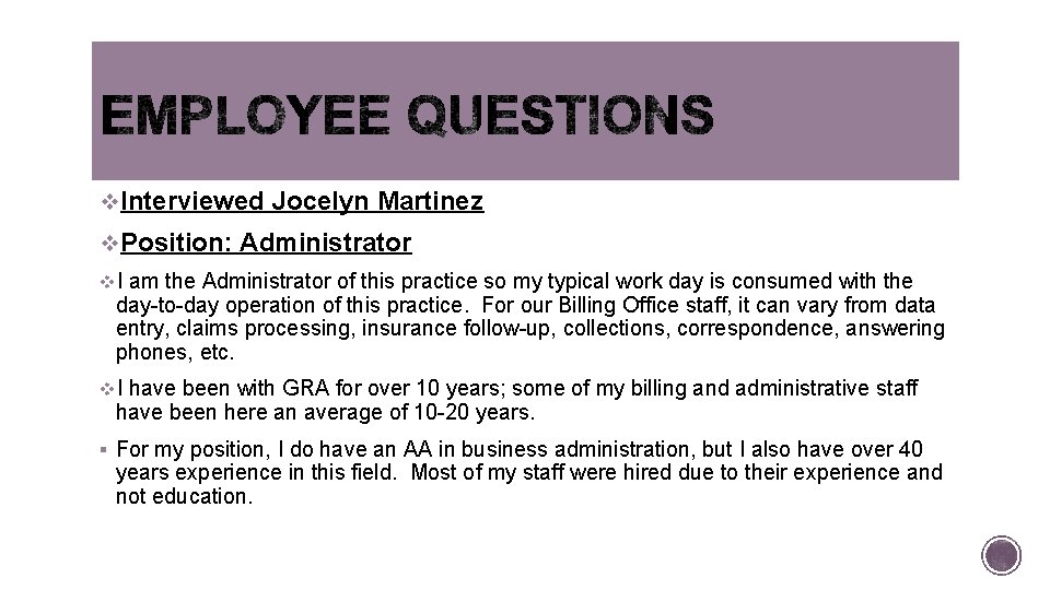 v. Interviewed Jocelyn Martinez v. Position: Administrator v. I am the Administrator of this