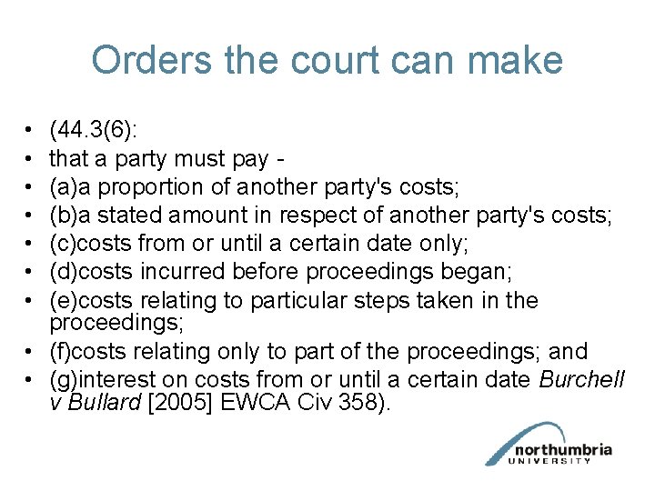 Orders the court can make • • (44. 3(6): that a party must pay