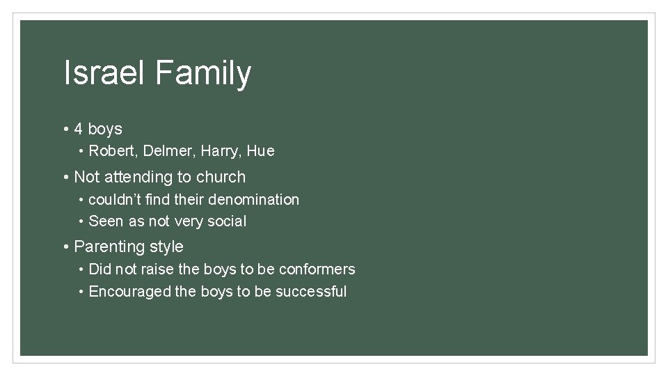 Israel Family • 4 boys • Robert, Delmer, Harry, Hue • Not attending to