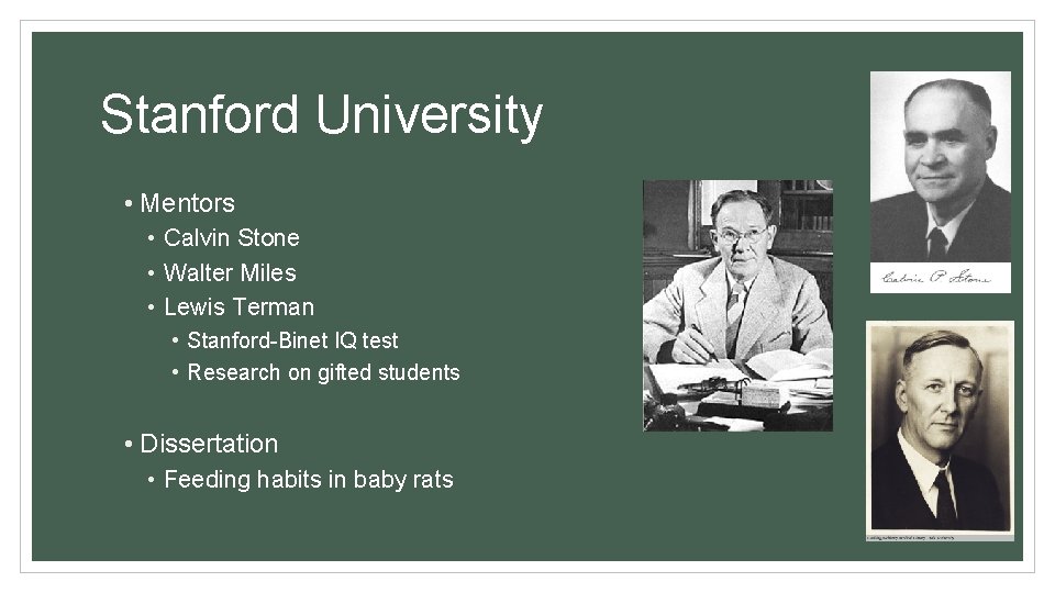 Stanford University • Mentors • Calvin Stone • Walter Miles • Lewis Terman •