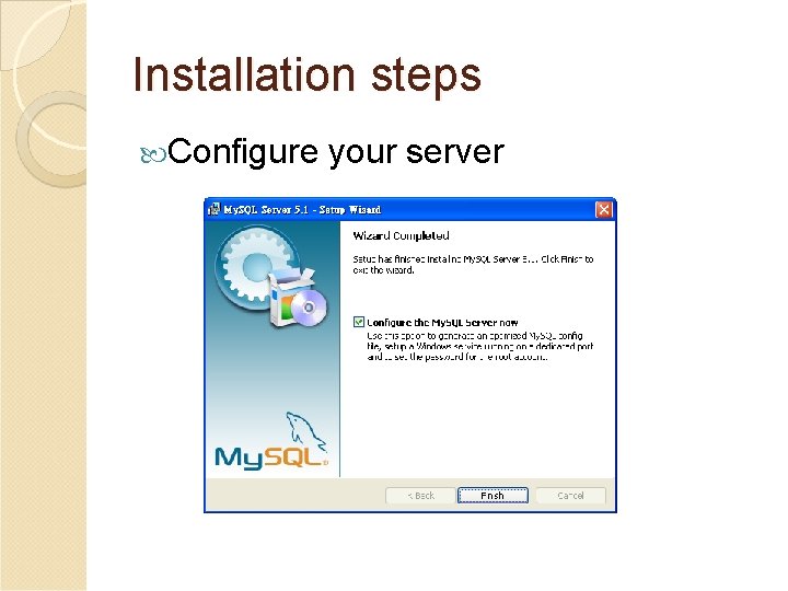 Installation steps Configure your server 