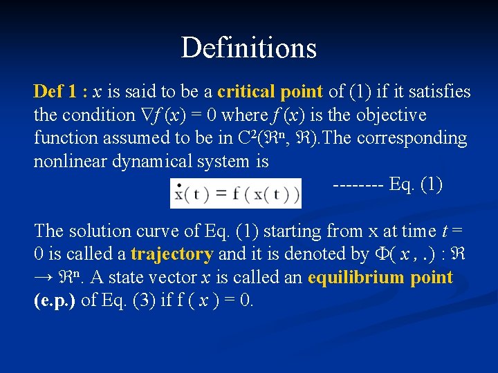 Definitions Def 1 : x is said to be a critical point of (1)