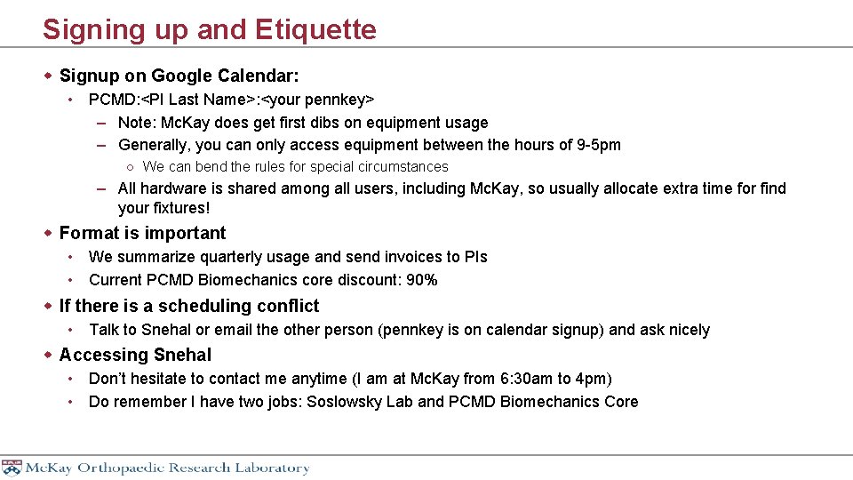 Signing up and Etiquette w Signup on Google Calendar: • PCMD: <PI Last Name>: