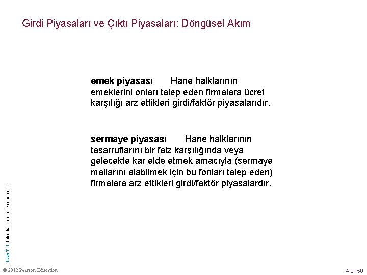 Girdi Piyasaları ve Çıktı Piyasaları: Döngüsel Akım PART I Introduction to Economics emek piyasası