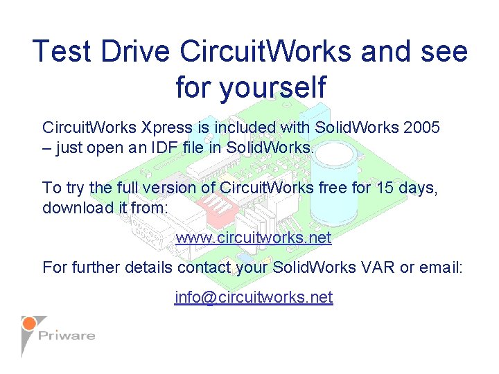 Test Drive Circuit. Works and see for yourself Circuit. Works Xpress is included with