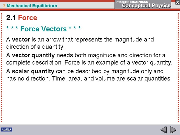 2 Mechanical Equilibrium 2. 1 Force * * * Force Vectors * * *