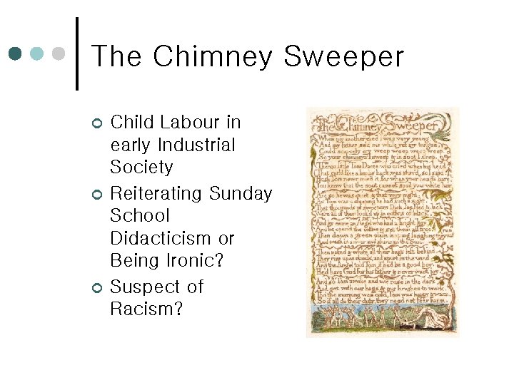 The Chimney Sweeper ¢ ¢ ¢ Child Labour in early Industrial Society Reiterating Sunday