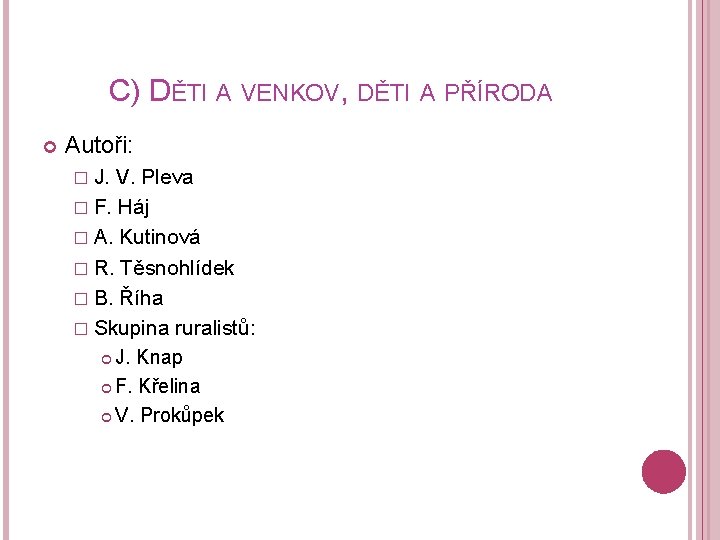 C) DĚTI A VENKOV, DĚTI A PŘÍRODA Autoři: � J. V. Pleva � F.