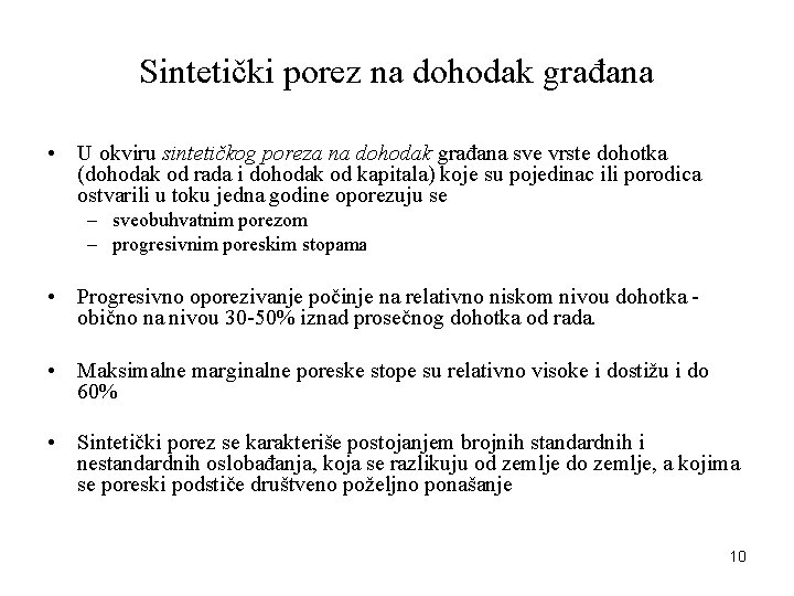 Sintetički porez na dohodak građana • U okviru sintetičkog poreza na dohodak građana sve