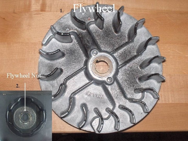 1. Flywheel Nut 2. Flywheel 