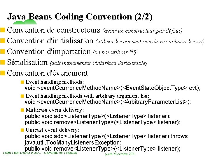Java Beans Coding Convention (2/2) <Convention de constructeurs (avoir un constructeur par défaut) <Convention