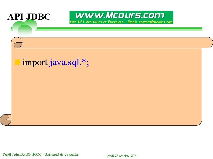 API JDBC <import java. sql. *; Tuyêt Trâm DANG NGOC - Université de Versailles