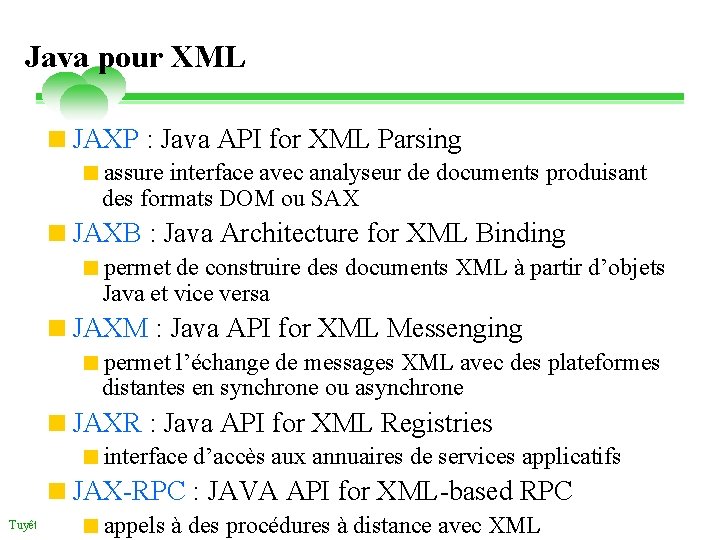 Java pour XML <JAXP : Java API for XML Parsing <assure interface avec analyseur