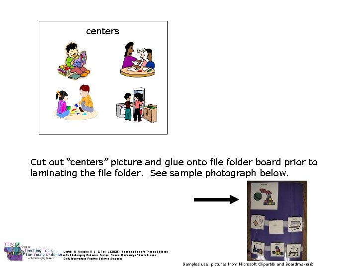 centers Cut out “centers” picture and glue onto file folder board prior to laminating