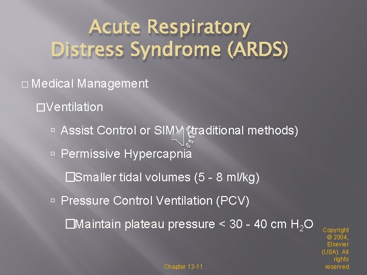 Acute Respiratory Distress Syndrome (ARDS) � Medical Management �Ventilation Assist Control or SIMV (traditional