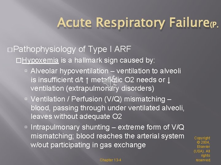 Acute Respiratory Failure(P. � Pathophysiology of Type I ARF �Hypoxemia is a hallmark sign