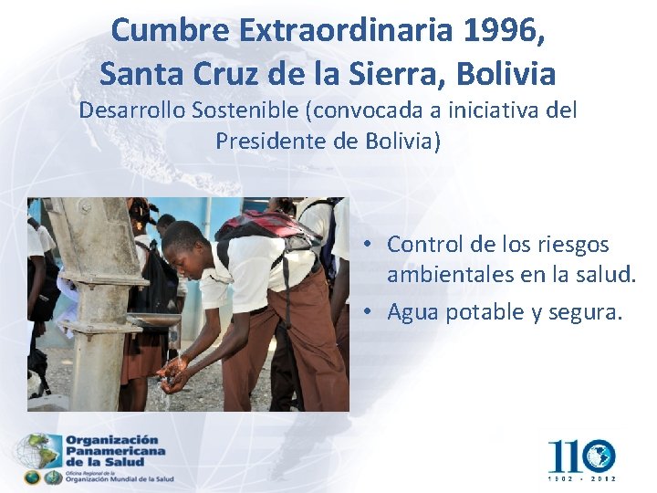 Cumbre Extraordinaria 1996, Santa Cruz de la Sierra, Bolivia Desarrollo Sostenible (convocada a iniciativa