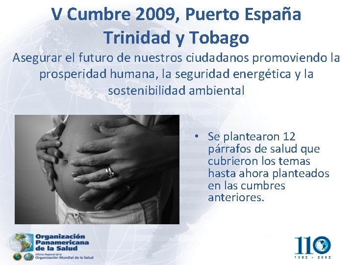 V Cumbre 2009, Puerto España Trinidad y Tobago Asegurar el futuro de nuestros ciudadanos