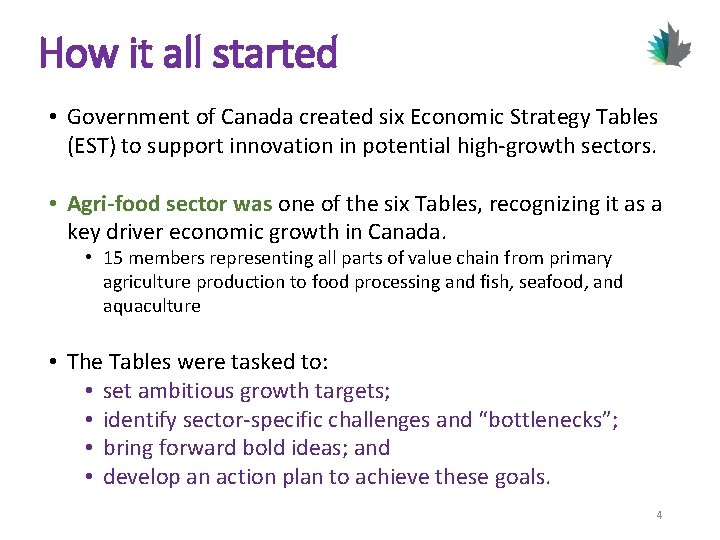 How it all started • Government of Canada created six Economic Strategy Tables (EST)