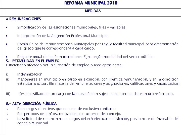 REFORMA MUNICIPAL 2010 MEDIDAS 4. REMUNERACIONES Simplificación de las asignaciones municipales, fijas y variables