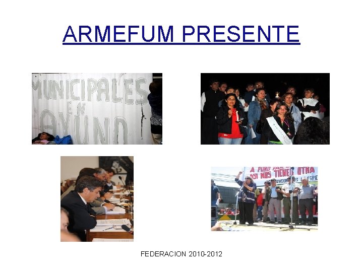 ARMEFUM PRESENTE FEDERACION 2010 -2012 