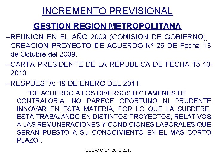 INCREMENTO PREVISIONAL GESTION REGION METROPOLITANA –REUNION EN EL AÑO 2009 (COMISION DE GOBIERNO), CREACION