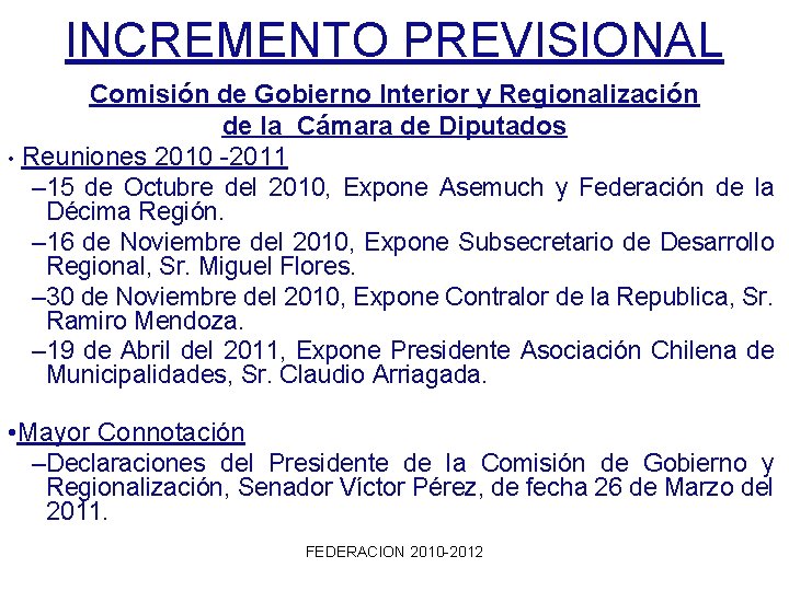 INCREMENTO PREVISIONAL Comisión de Gobierno Interior y Regionalización de la Cámara de Diputados •