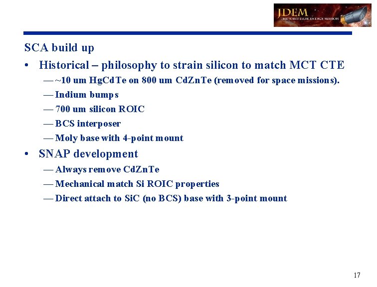 SCA build up • Historical – philosophy to strain silicon to match MCT CTE