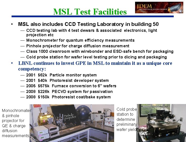 MSL Test Facilities • MSL also includes CCD Testing Laboratory in building 50 —