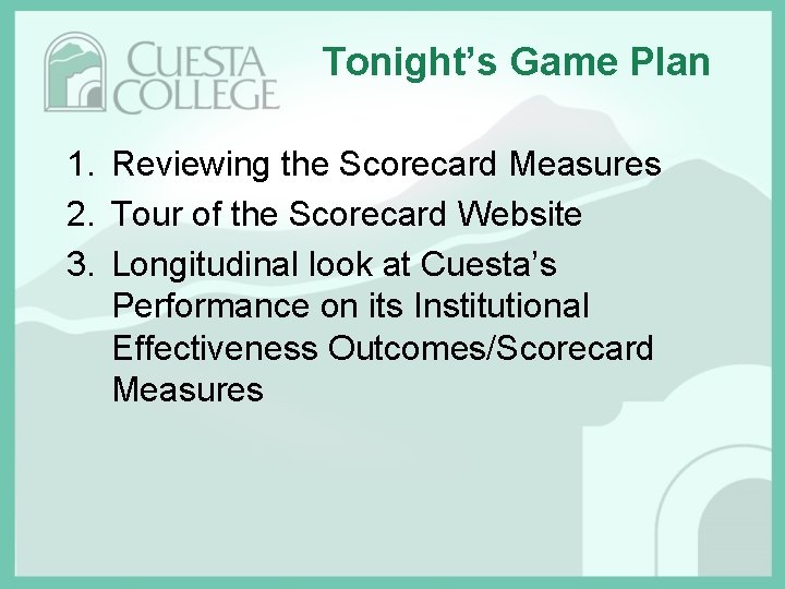 Tonight’s Game Plan 1. Reviewing the Scorecard Measures 2. Tour of the Scorecard Website