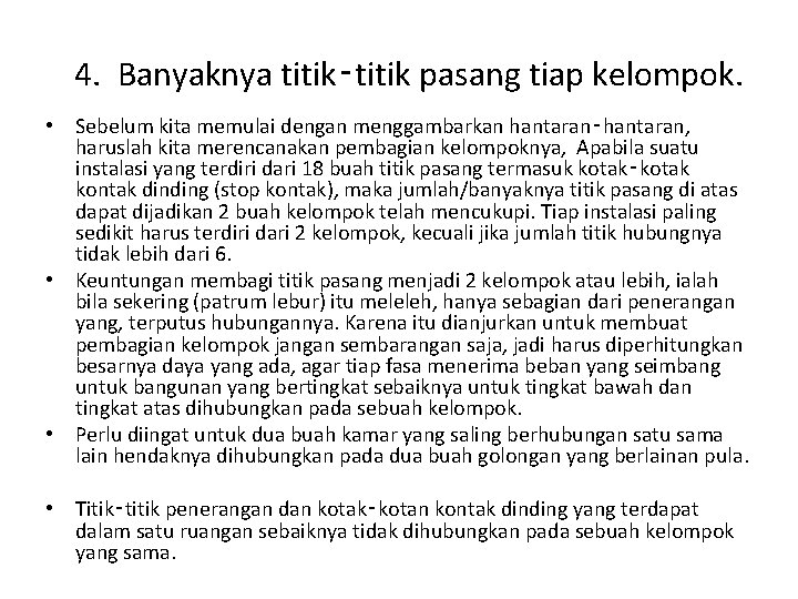 4. Banyaknya titik‑titik pasang tiap kelompok. • Sebelum kita memulai dengan menggambarkan hantaran‑hantaran, haruslah 4. Banyaknya titik‑titik pasang tiap kelompok. • Sebelum kita memulai dengan menggambarkan hantaran‑hantaran, haruslah