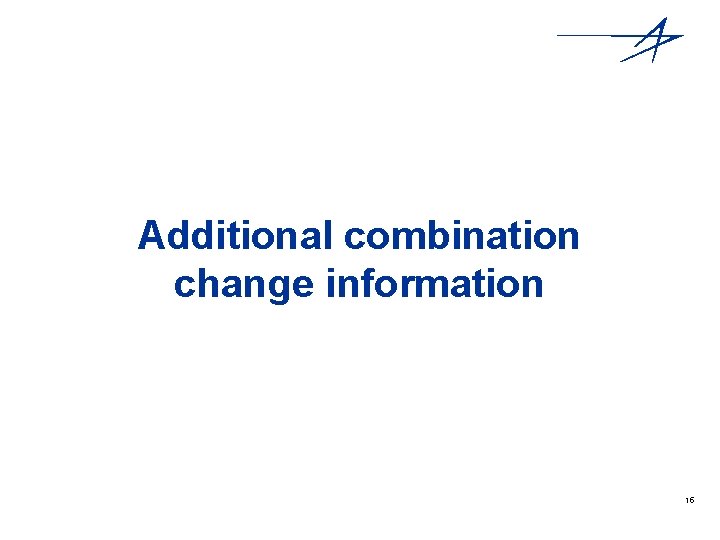 Additional combination change information 15 
