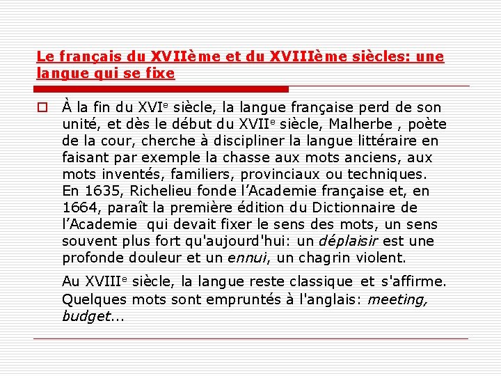 Le français du XVIIème et du XVIIIème siècles: une langue qui se fixe o