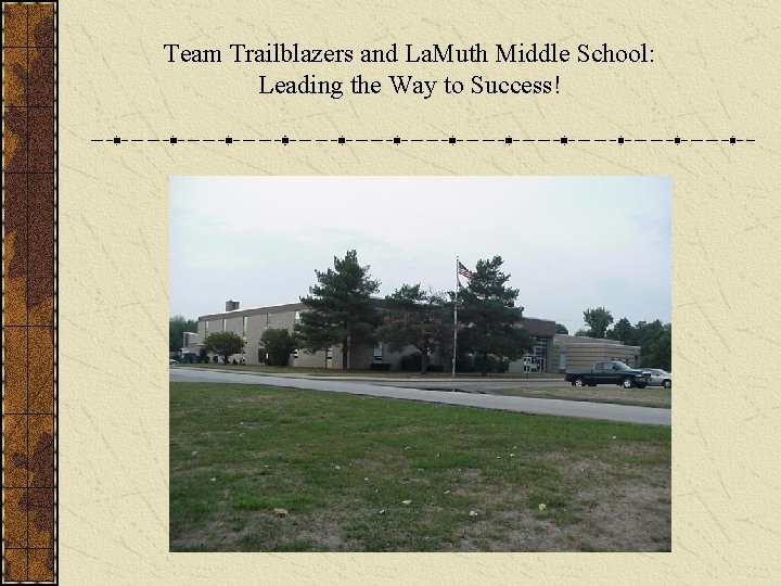 Team Trailblazers and La. Muth Middle School: Leading the Way to Success! 