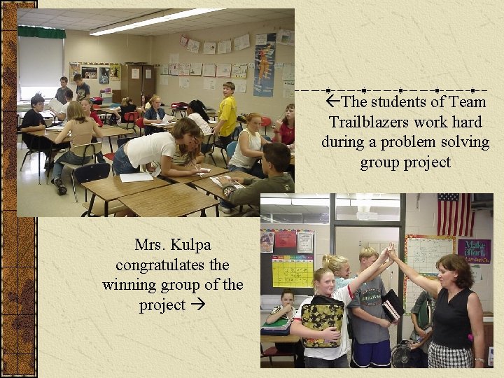  The students of Team Trailblazers work hard during a problem solving group project