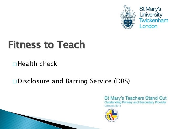 Fitness to Teach � Health check � Disclosure and Barring Service (DBS) 