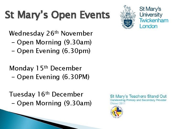 St Mary’s Open Events Wednesday 26 th November - Open Morning (9. 30 am)