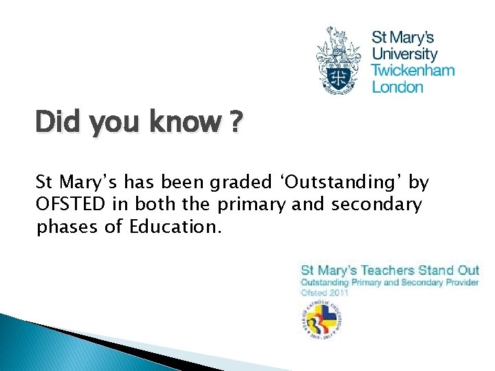 Did you know ? St Mary’s has been graded ‘Outstanding’ by OFSTED in both