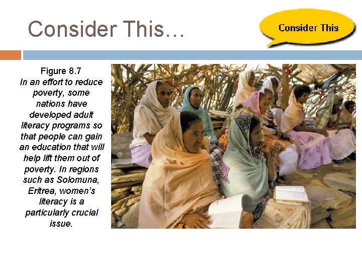 Consider This… Figure 8. 7 In an effort to reduce poverty, some nations have