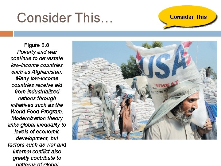 Consider This… Figure 8. 8 Poverty and war continue to devastate low-income countries such