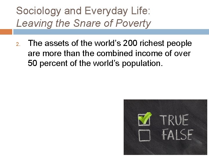 Sociology and Everyday Life: Leaving the Snare of Poverty 2. The assets of the