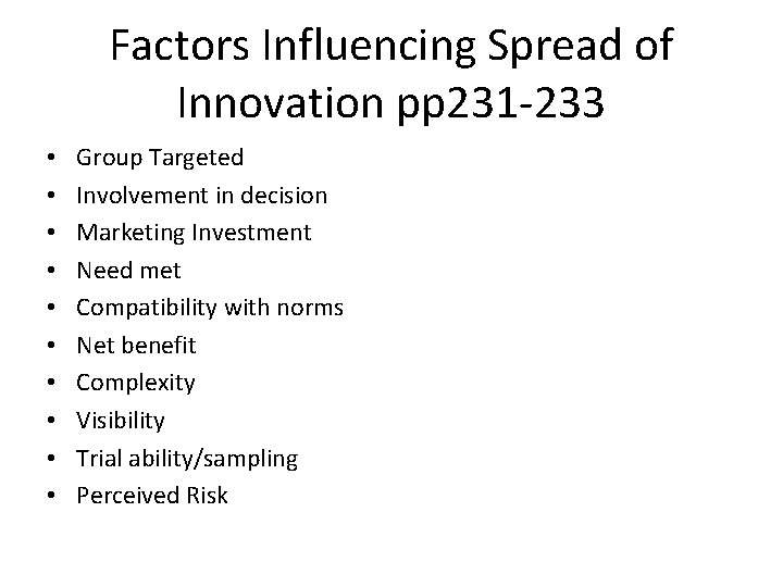 Factors Influencing Spread of Innovation pp 231 -233 • • • Group Targeted Involvement