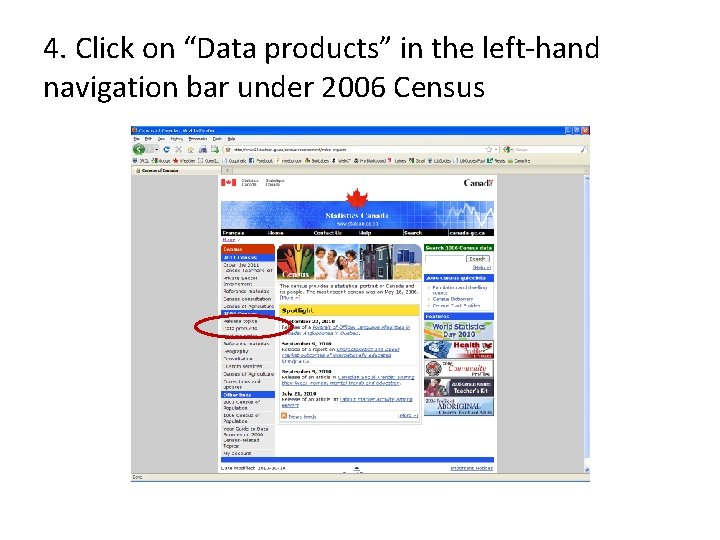 4. Click on “Data products” in the left-hand navigation bar under 2006 Census 