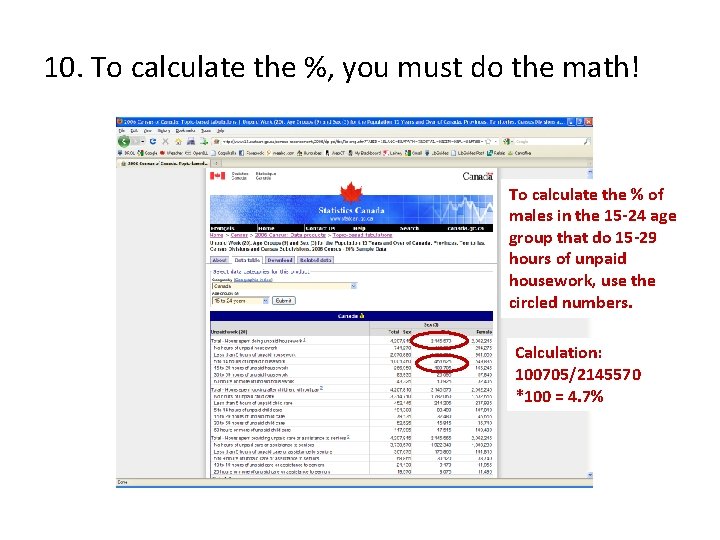 10. To calculate the %, you must do the math! To calculate the %
