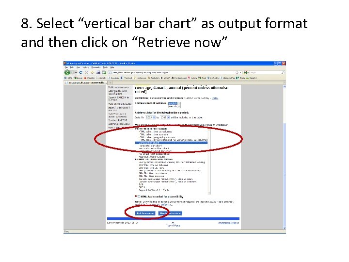 8. Select “vertical bar chart” as output format and then click on “Retrieve now”